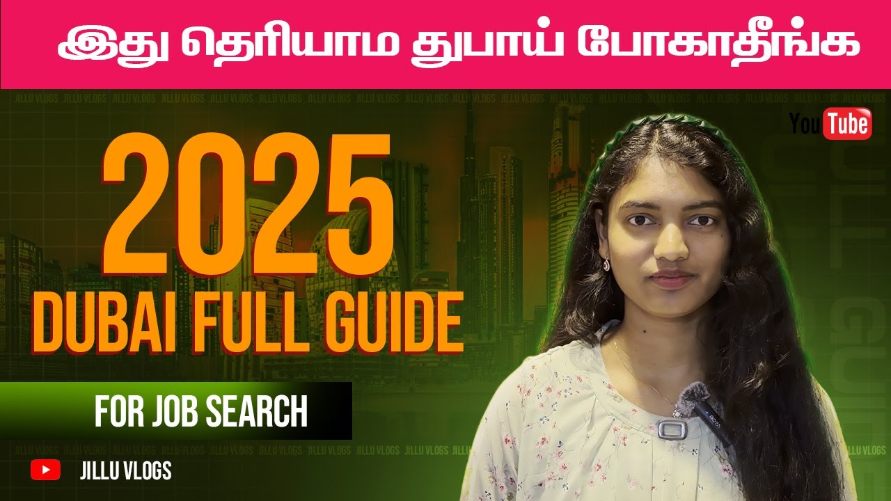 Ep no:90|2025 Job search in Dubai full Guide in TAMIL - PART 1 |இது தெரியாம துபாய் வராதீங்க