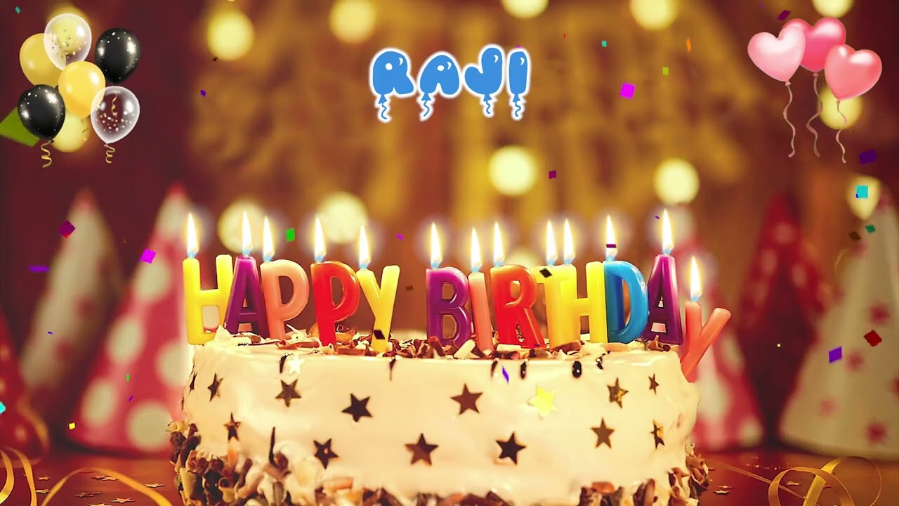 RAJI Happy Birthday Song &ndash; Happy Birthday to You