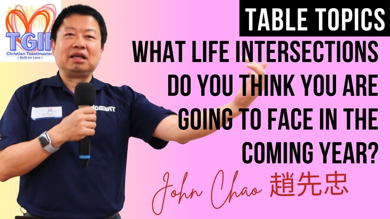 What life intersection will you face in the coming year? || John Chao [Table Topics]