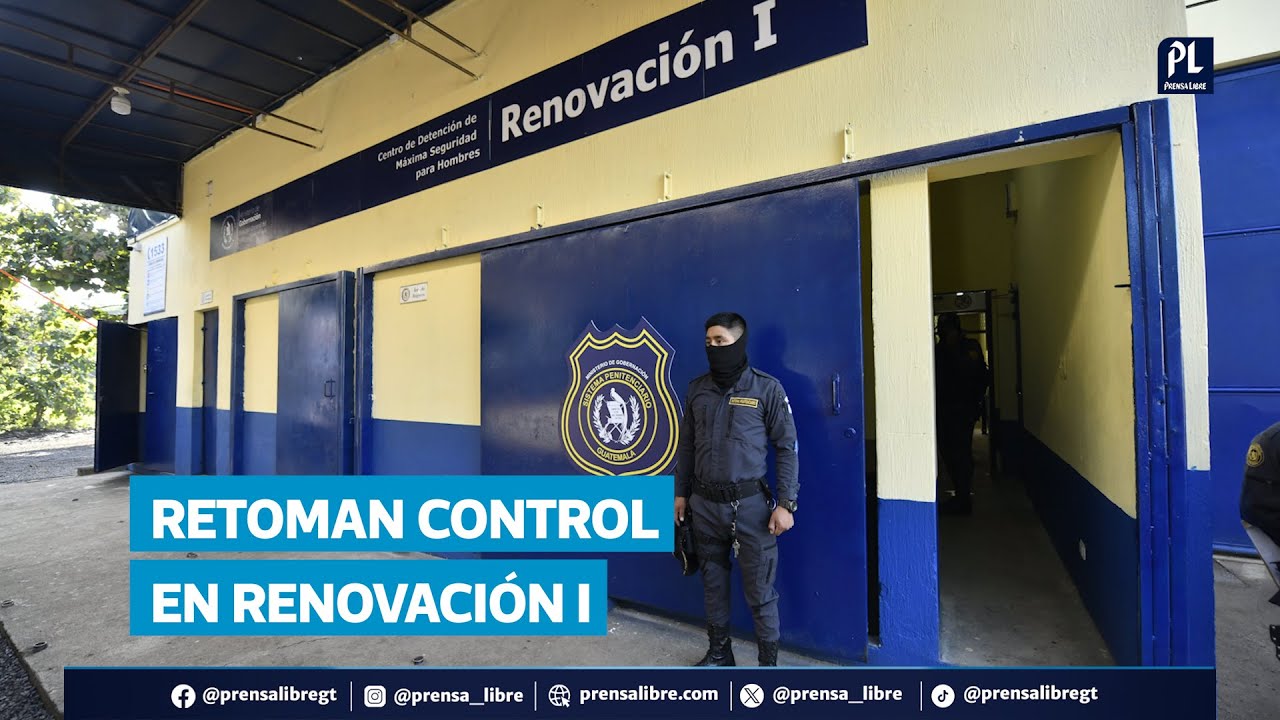 Autoridades aseguran control total en Renovación I tras motín que se prolongó más de 24 horas