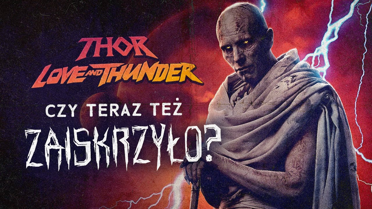 Thor: Miłość i Grom (Love and Thunder) – miłości tu dostatek, a gromów?
