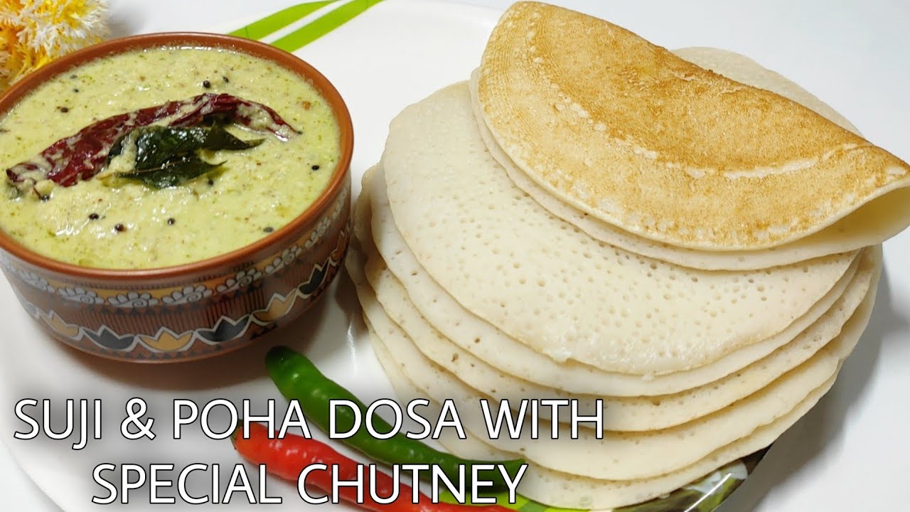 Instant Suji & Poha Dosa with Special Chutney Recipe | Easy breakfast recipe | Soft and Spongy Dosa