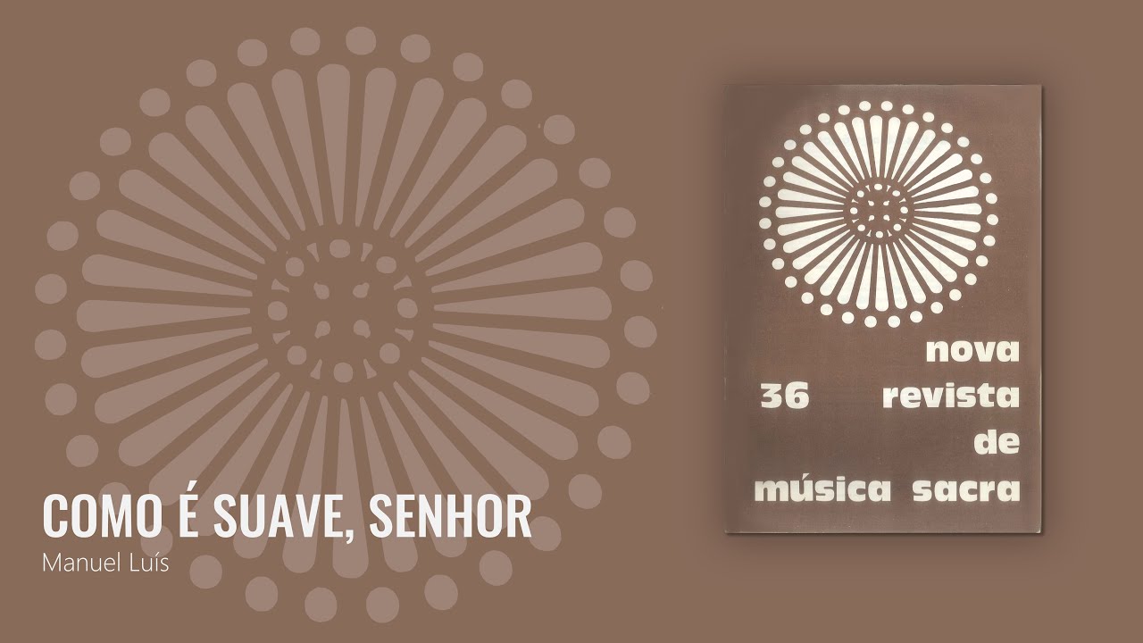 Como é suave, Senhor - Manuel Luís [NRMS 36]