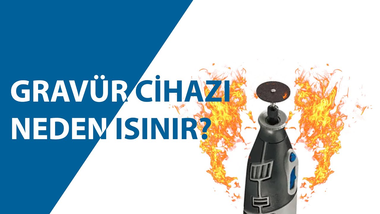 Gravür Cihazı Neden Isınır?