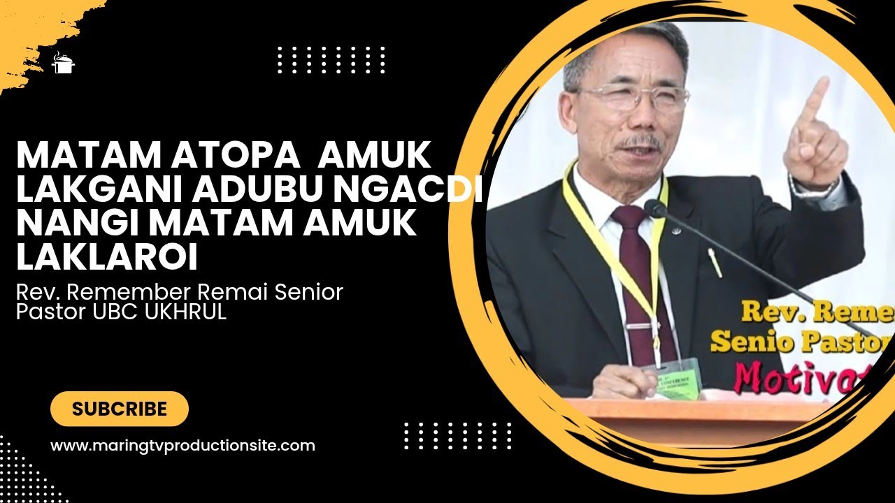 Rev. Remember Rimai || Senior Pastor UBC Ukhrul dst Tangkhul || Motivation Speech latest