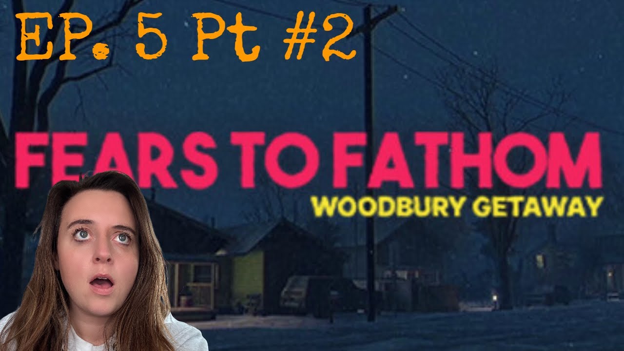 We Trusted the Wrong Guy... | Fears to Fathom Episode 5 #2 – Woodbury Getaway