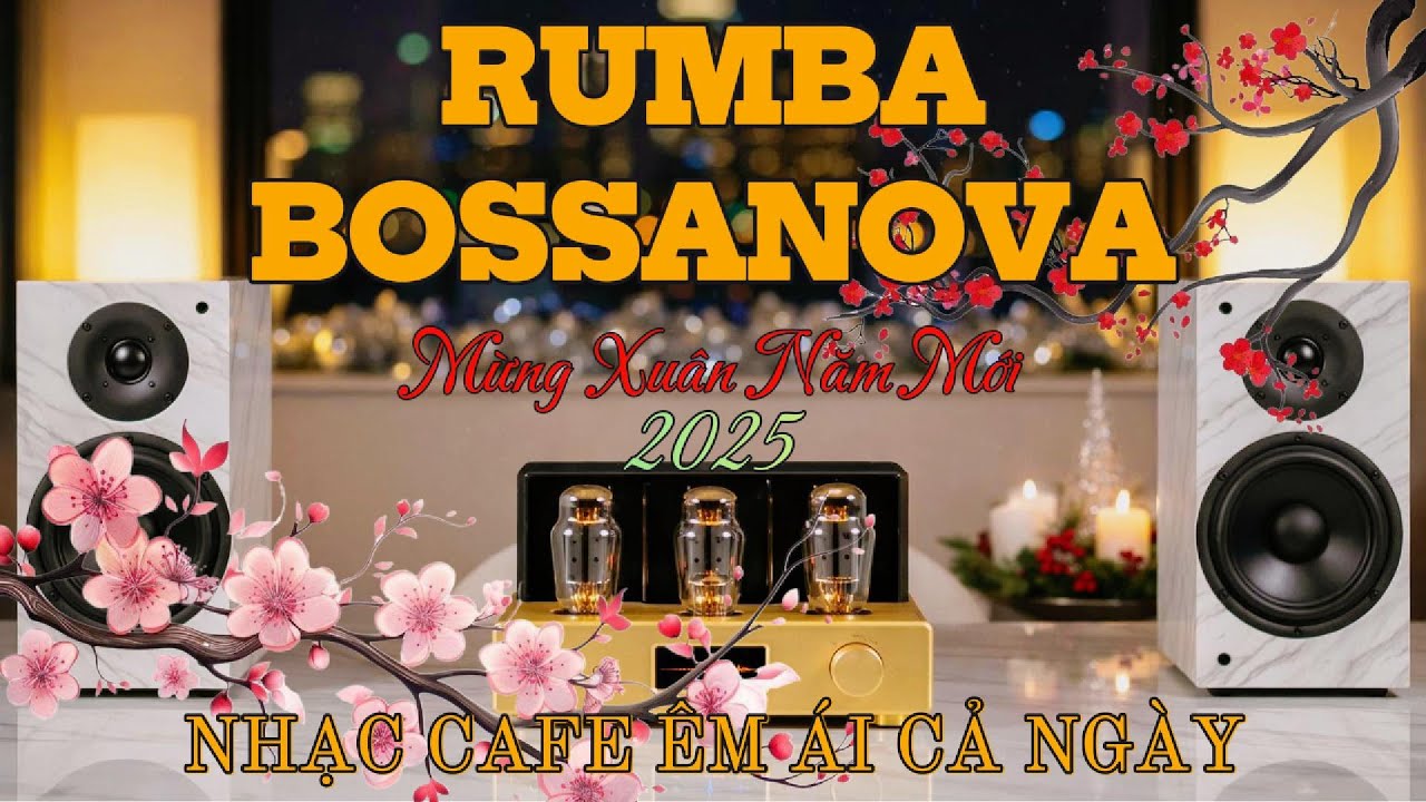 RUMBA BOSSANOVA XUÂN 2026 | NHẠC CAFE ÊM ÁI CẢ NGÀY| Hòa Tấu Rumba Guitar | Nhạc Cafe Buổi Sáng