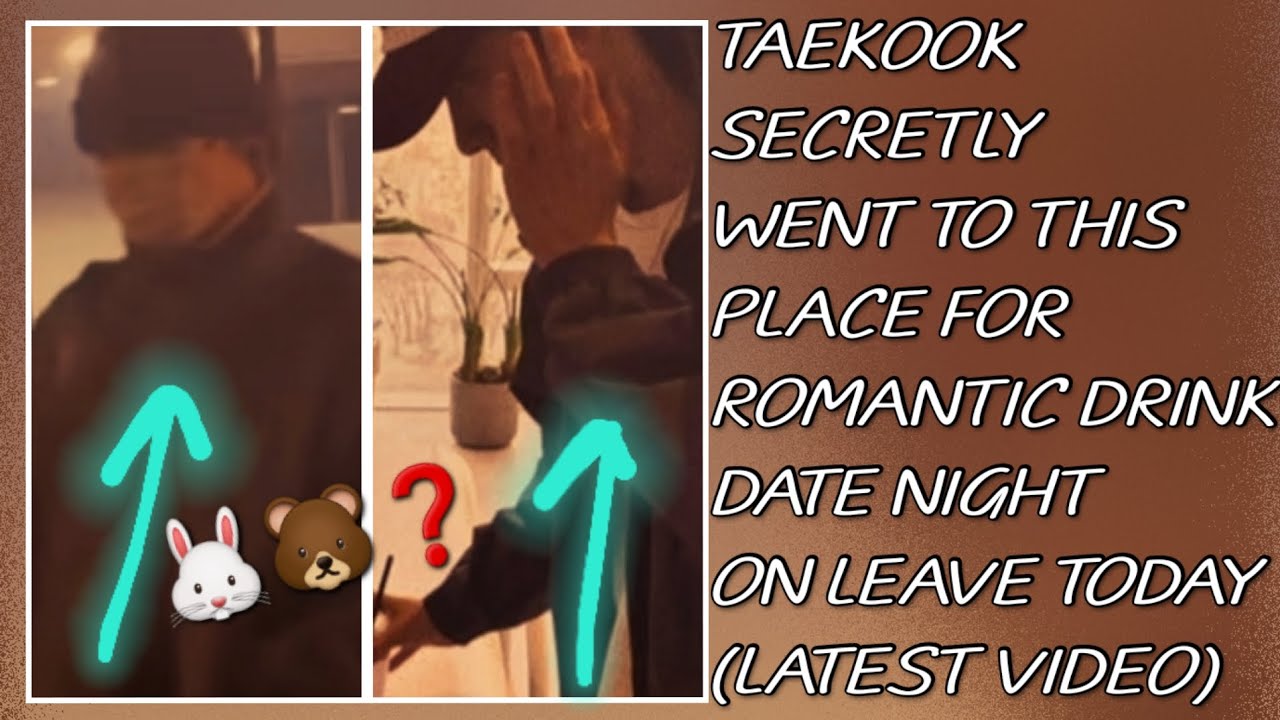 OMG!💋😱Taekook Secretly Went To This Place For Romantic Drink Date Night On Leave(New)