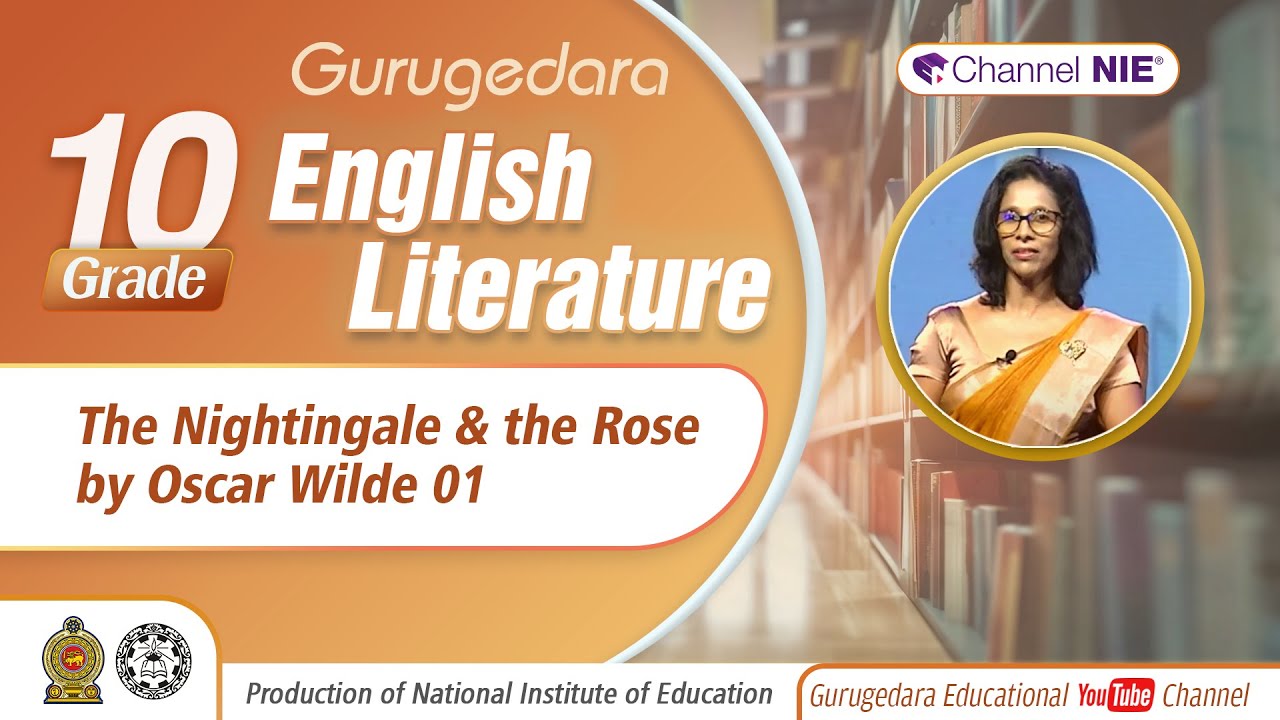The Nightingale & the Rose by Oscar Wilde 01 - Grade 10 (English Literature)