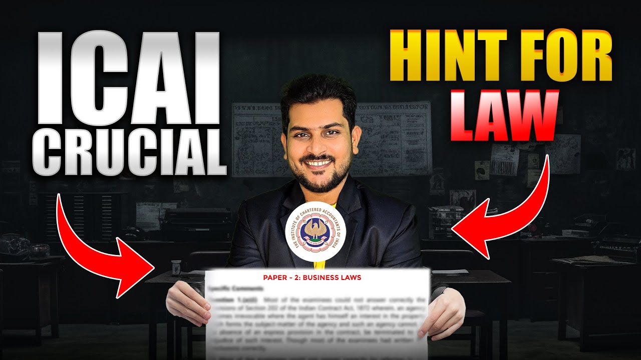 ICAI Crucial Hints for CA Foundation Law | Must Watch Before Exam