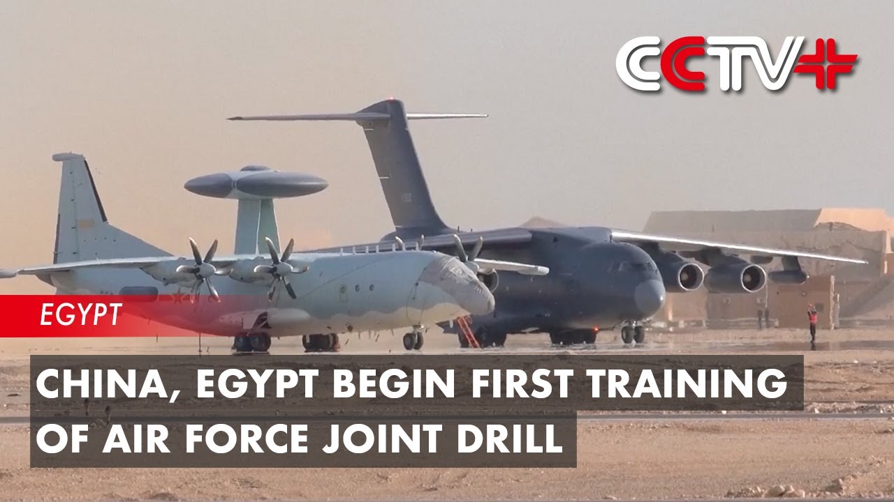 China, Egypt Begin First Training of Air Force Joint Drill