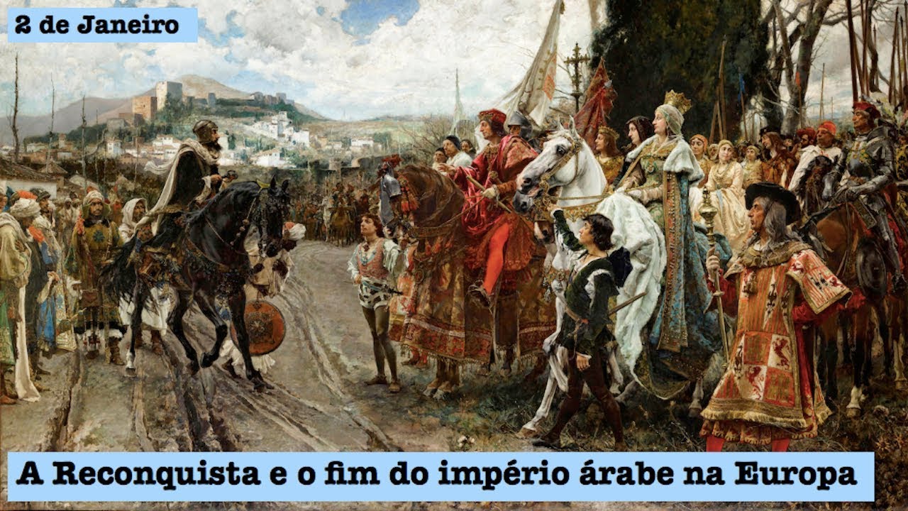2 de Janeiro - T.1 Ep.56 - A Reconquista e o fim do império árabe na Europa