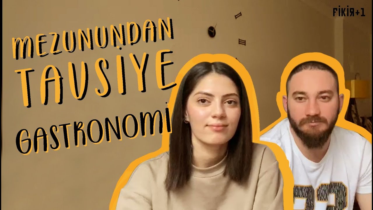 Mezunundan Tavsiye: Gastronomi