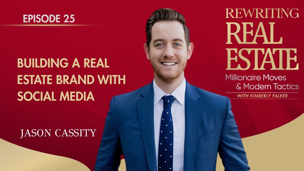 Building a Real Estate Brand Through Social Media & Storytelling - EP 25