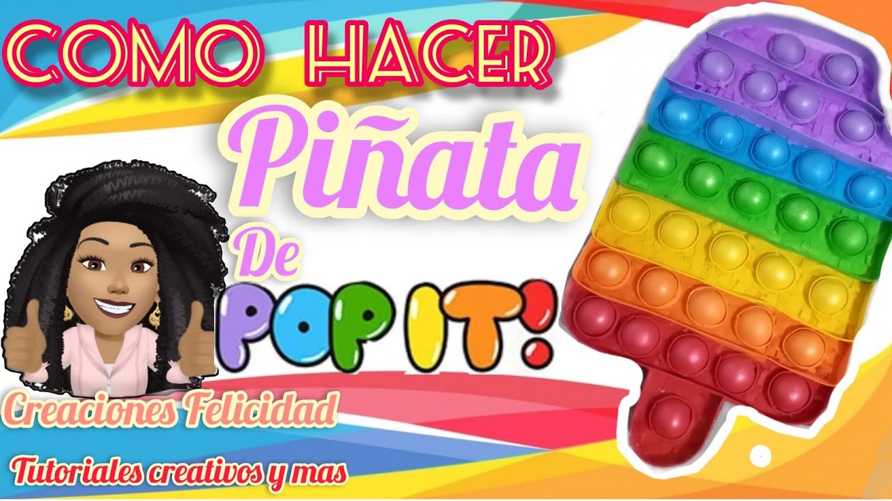 como hacer una piñata de pop it