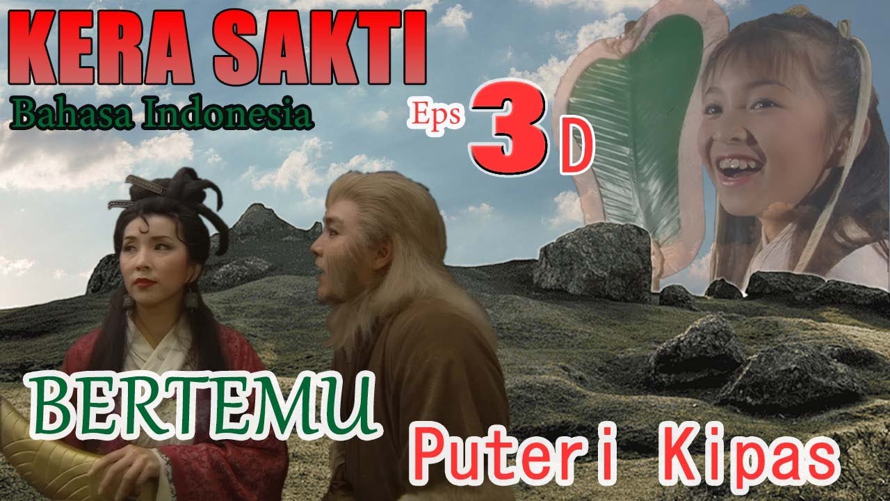 Sun Go Kong Bertemu Puteri Kipas episode 3D