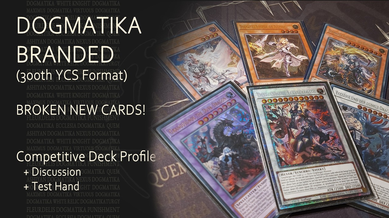 BRANDED DOGMATIKA - Post BPRO - Competitive Yugioh Deck Profile