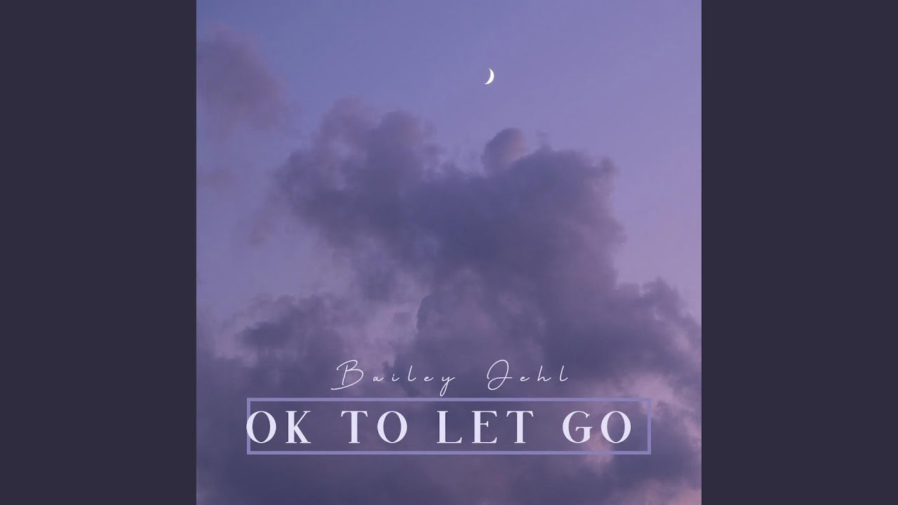 Ok To Let Go