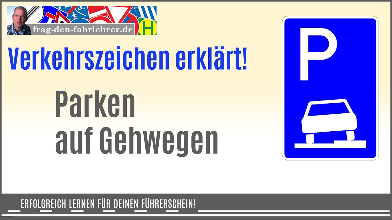 Beim Parken auf Gehwegen gibt es viel zu beachten. Im Video erfährst du alles zu dem Verkehrszeichen