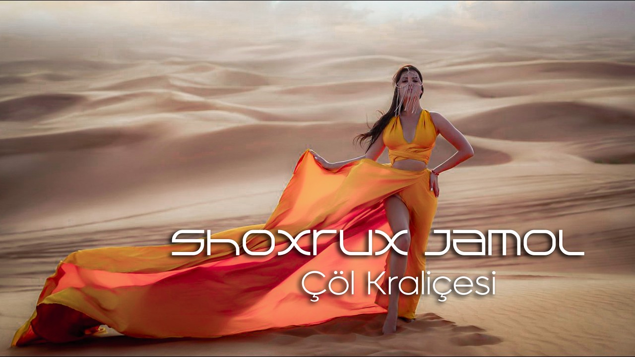 Shoxrux Jamol - Çöl Kraliçesi (Official Music Video)