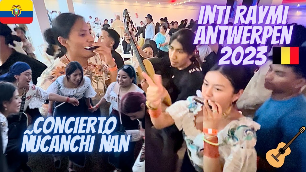 INTI RAYMI ANTWERPEN 🇧🇪 2023 (y concierto de Ñucanchi Ñan) — JEFF AMAGUAÑA
