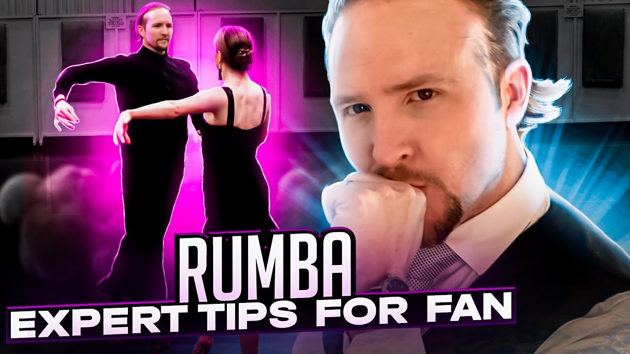 Expert Tips for FAN in Rumba [Part 2/2]
