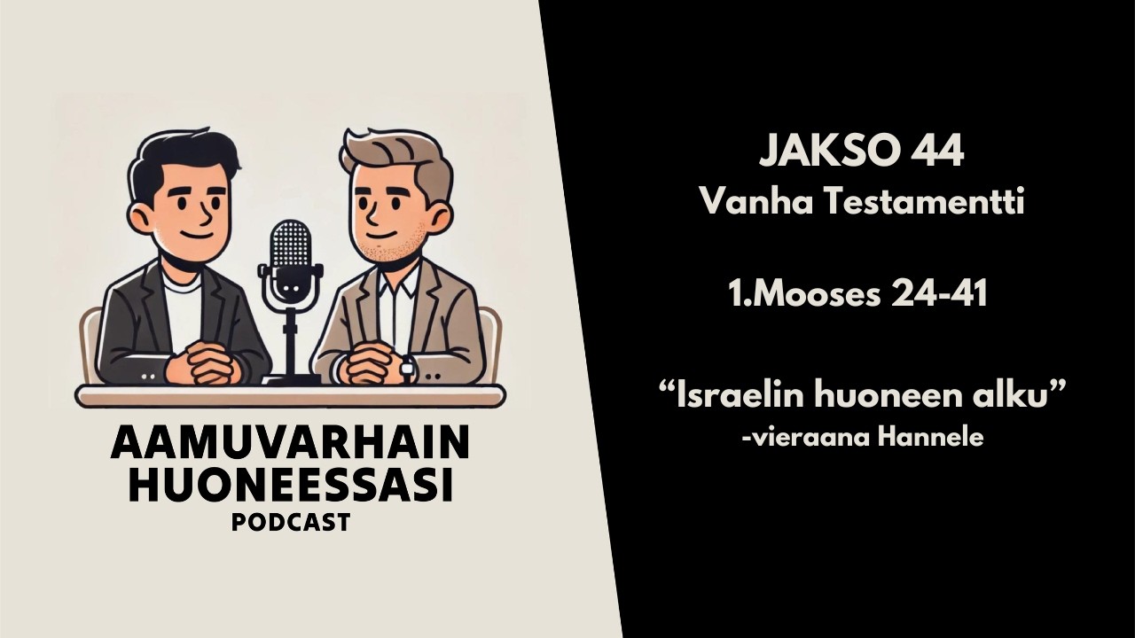 Vanha Testamentti jakso 44 1.Mooses 24-41 
