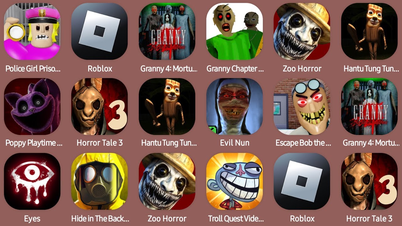 Police Girl Prison Run,Roblox,Granny Chapter Two,Poppy Playtime Chapter 3,Horror Tale 3,Evil Nun...