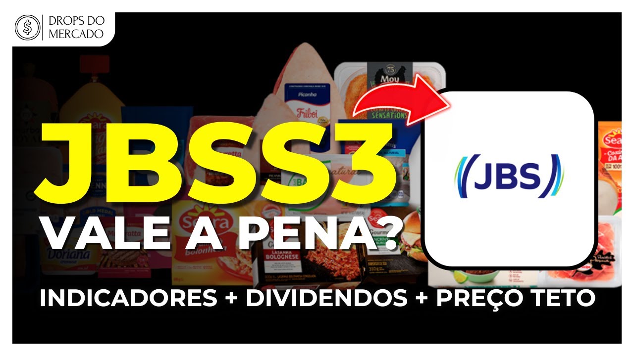 JBS ( JBSS3 ): VALE A PENA? AN&Aacute;LISE COMPLETA, CLARA E OBJETIVA DA A&Ccedil;&Atilde;O!