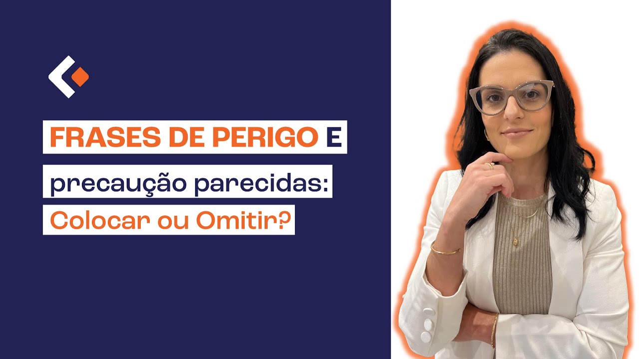 Frases de perigo e precaução parecidas: Colocar ou Omitir?