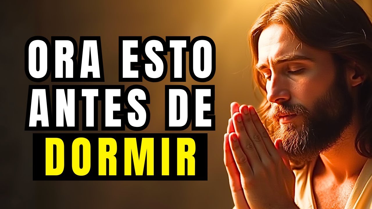 NO DUERMAS SIN ESCUCHAR ESTA ORACIÓN | EL ESPÍRITU SANTO QUIERE HABLARTE | Reflexiones Bíblicas