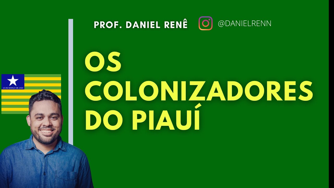 COLONIZADORES DO PIAUÍ - DOMINGOS JORGE VELHO E AFONSO MAFRENSE - HISTÓRIA DO PIAUÍ