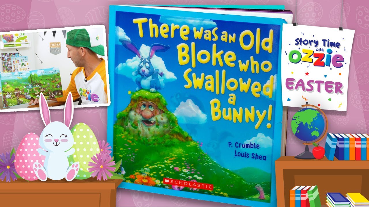 Easter Bunny Book | There Was An Old Bloke Who Swallowed A Bunny | Story Time With Ozzie