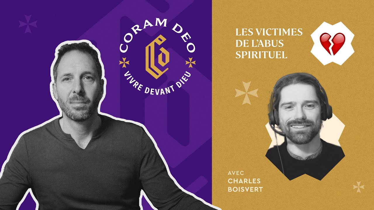 Les victimes de l'abus spirituel [#CoramDeo 387]