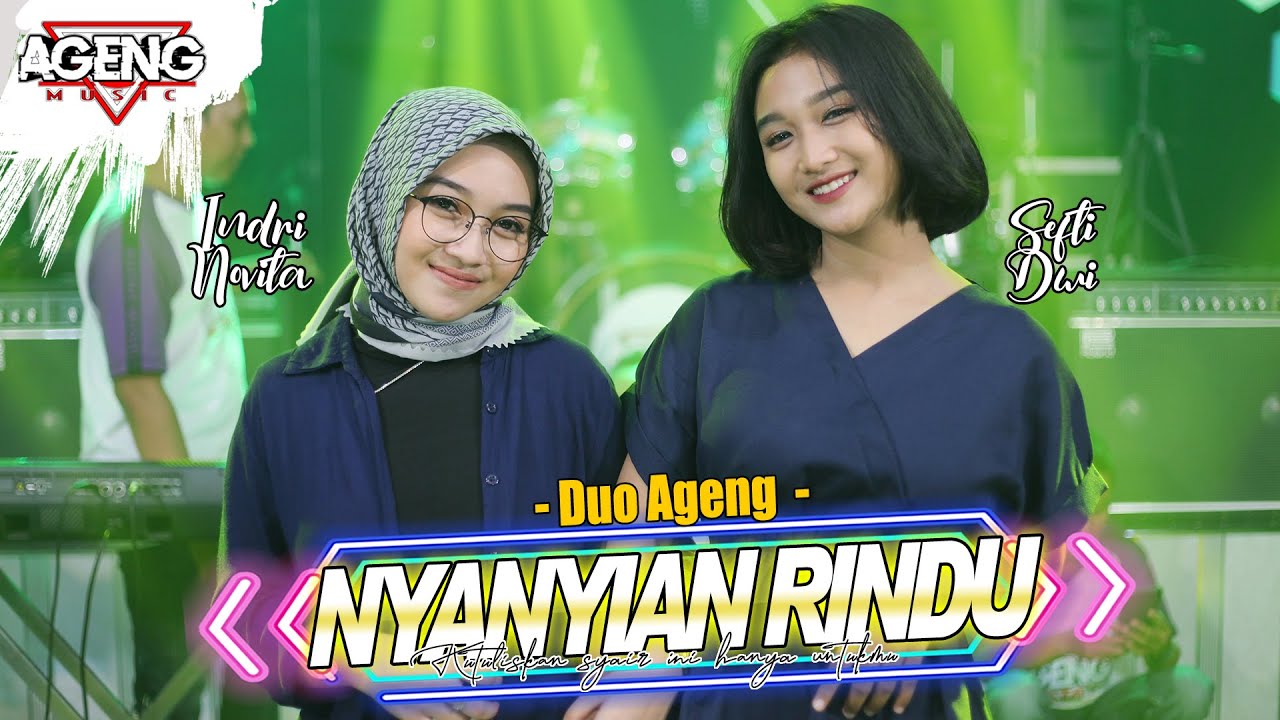 NYANYIAN RINDU - DUO AGENG (Indri x Sefti) ft Ageng Music (Official Live Music)