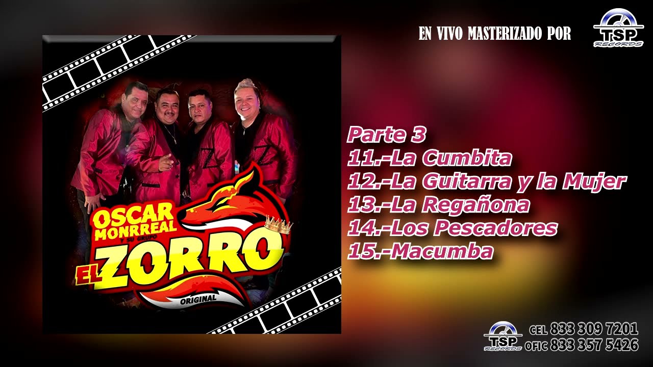Oscar Monreal y Su Grupo el Zorro En Vivo Parte 3 (2022) Masterizado por TSP Records