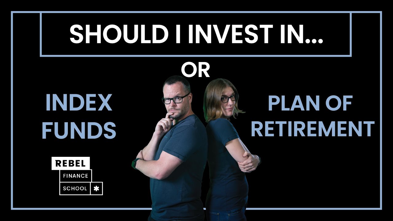 Should I Invest in an Index Fund or Save For Retirement?