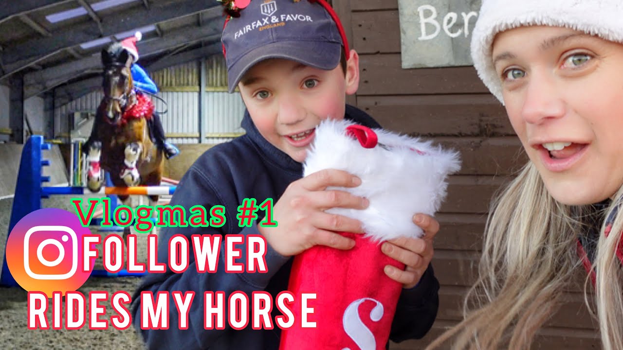 INSTAGRAM FOLLOWER JUMPS MY HORSE | Vlogmas Day 1