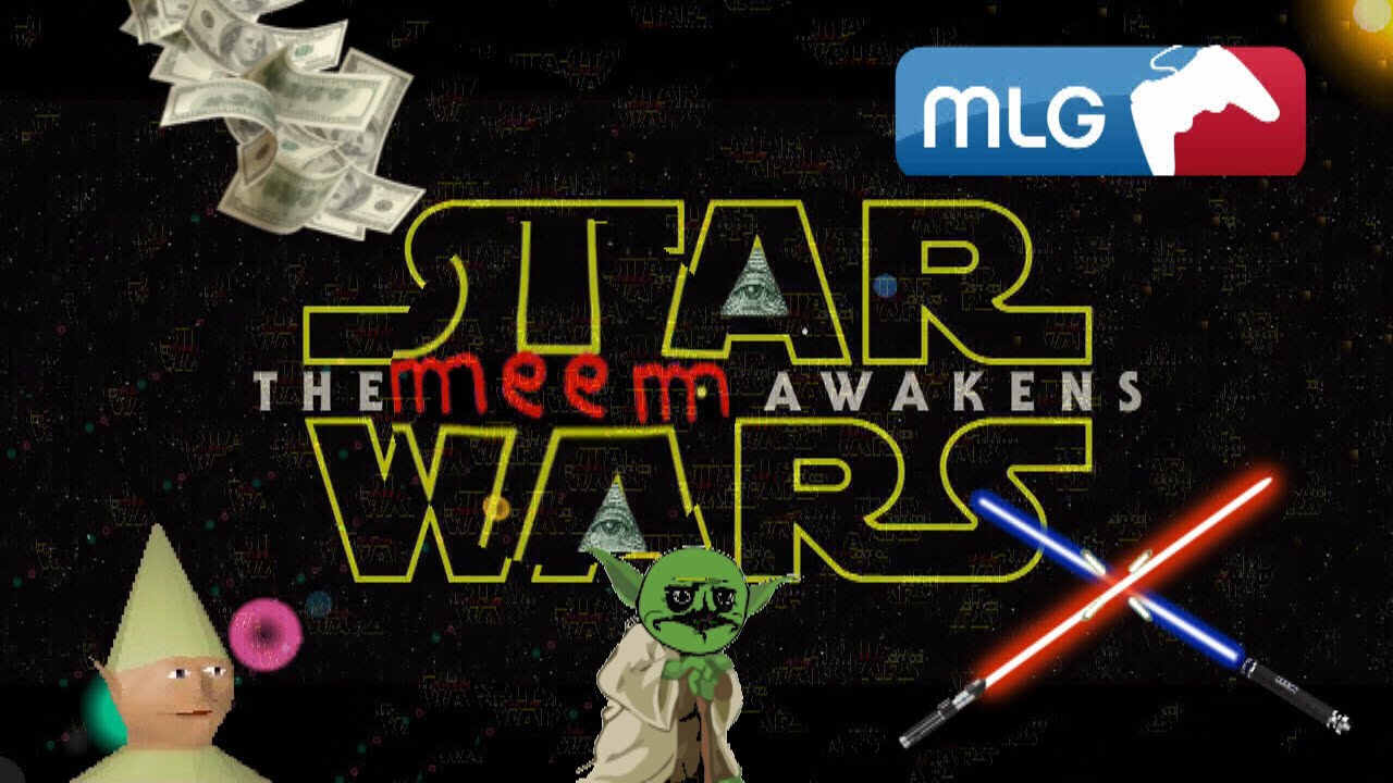 Star Wars VII MLG : The Meem Awakens