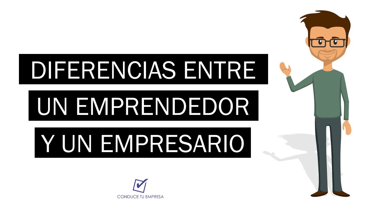 ¿Cual es la diferencia entre un emprendedor y un empresario?