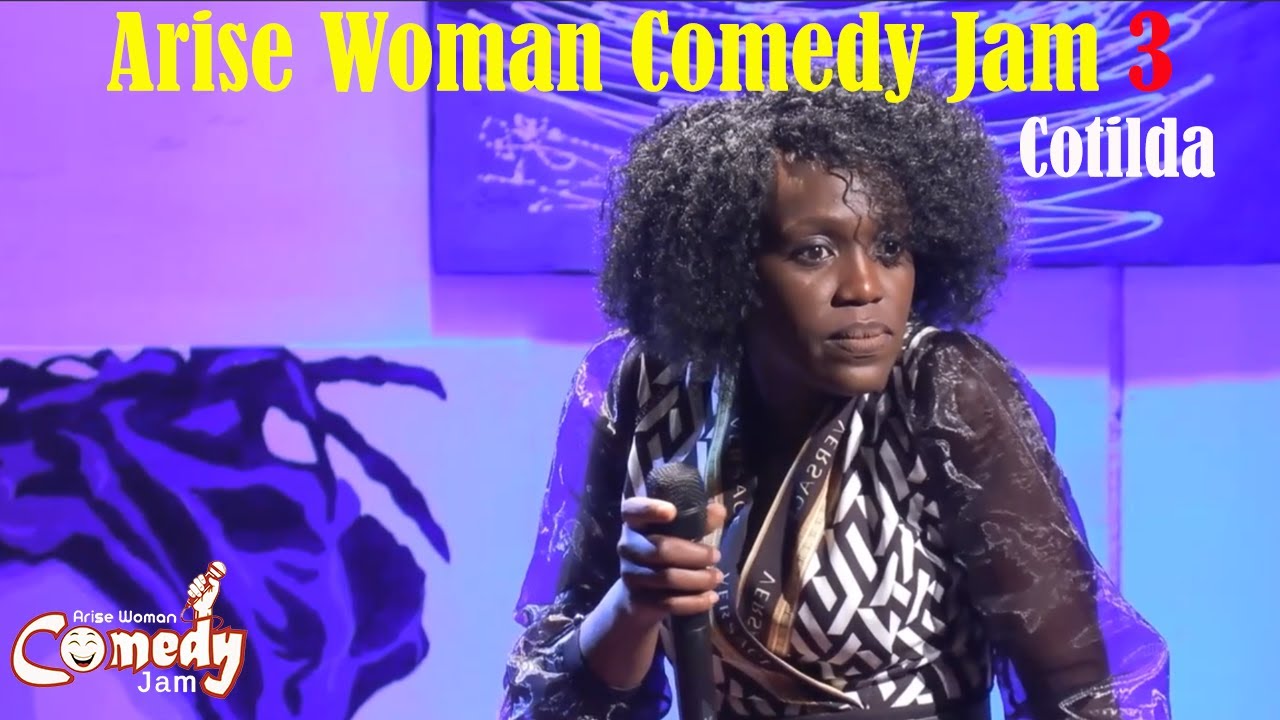 Cotilda - The Power Of A Woman | Arise Woman Comedy Jam 2022 | Akite Entertainment