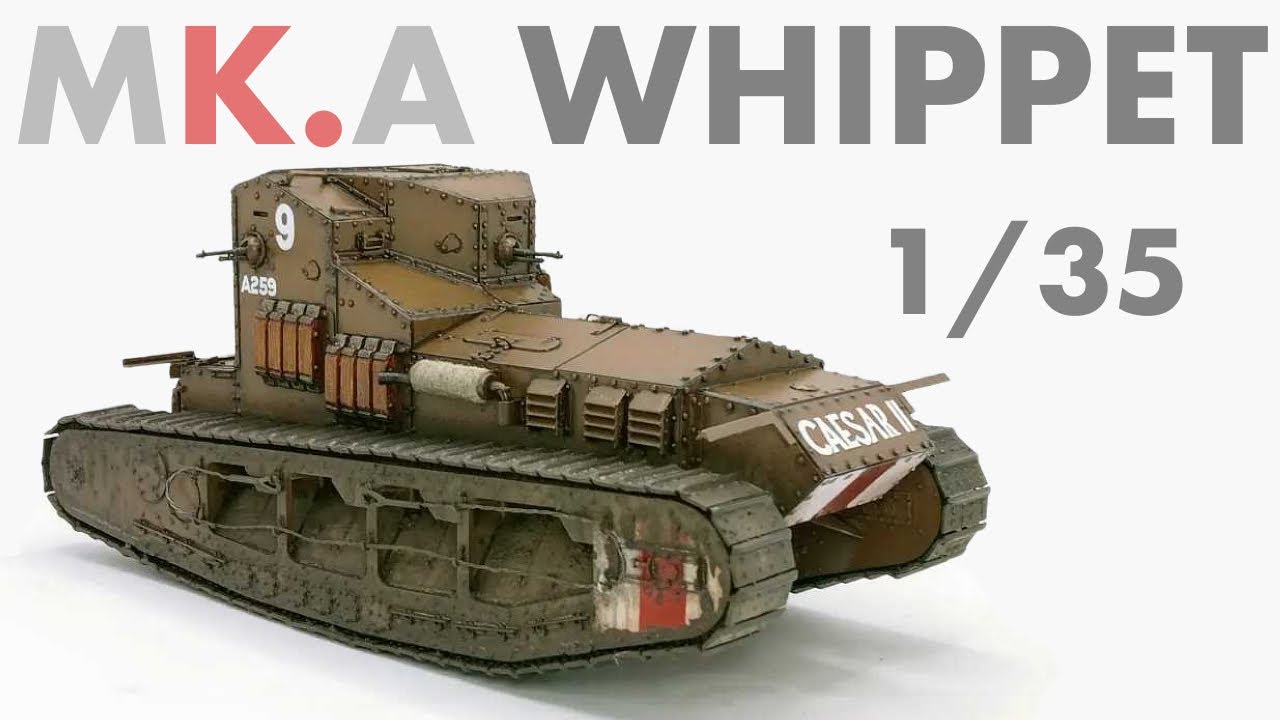 Meng's 1/35 MK.A Whippet Full Build