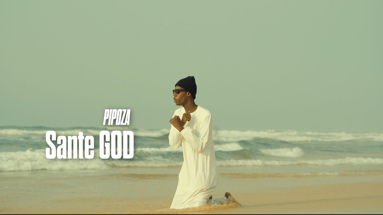 Pipoza - Sante God (Clip Officiel) Directed by @Schiiraq