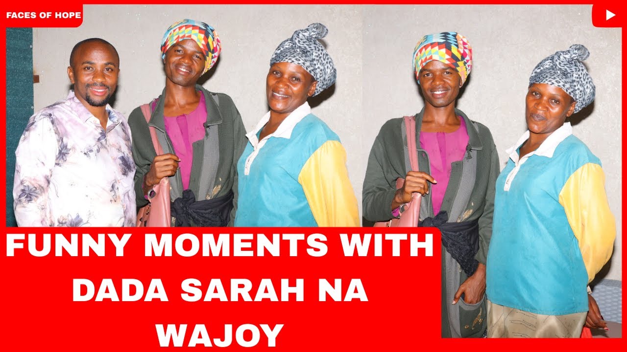 FUNNY MOMENTS WITH DADA SARAH NA WAJOY