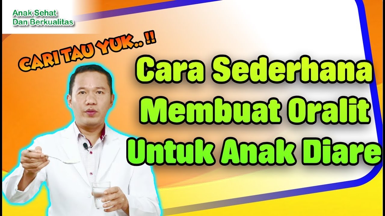 Cara Sederhana Membuat Oralit Untuk Anak Diare