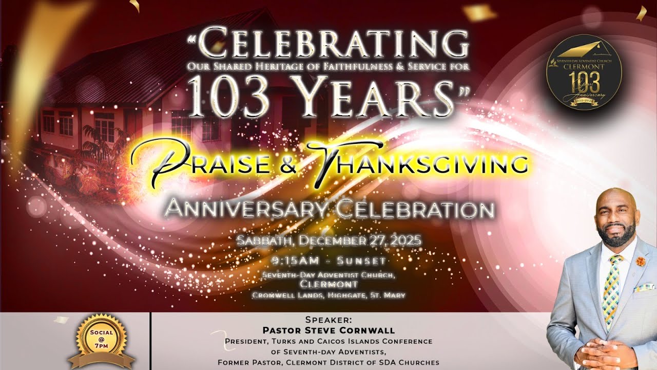 PRAISE AND THANKSGIVING FOR 103 YEARS || The SDA Church, CLERMONT ||  9:15  A.M. || 2025/12/27