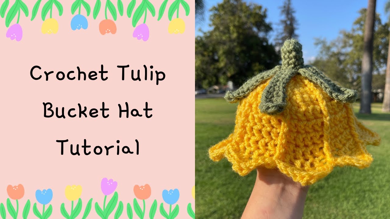 CROCHET TULIP BUCKET HAT TUTORIAL - BABY SIZE