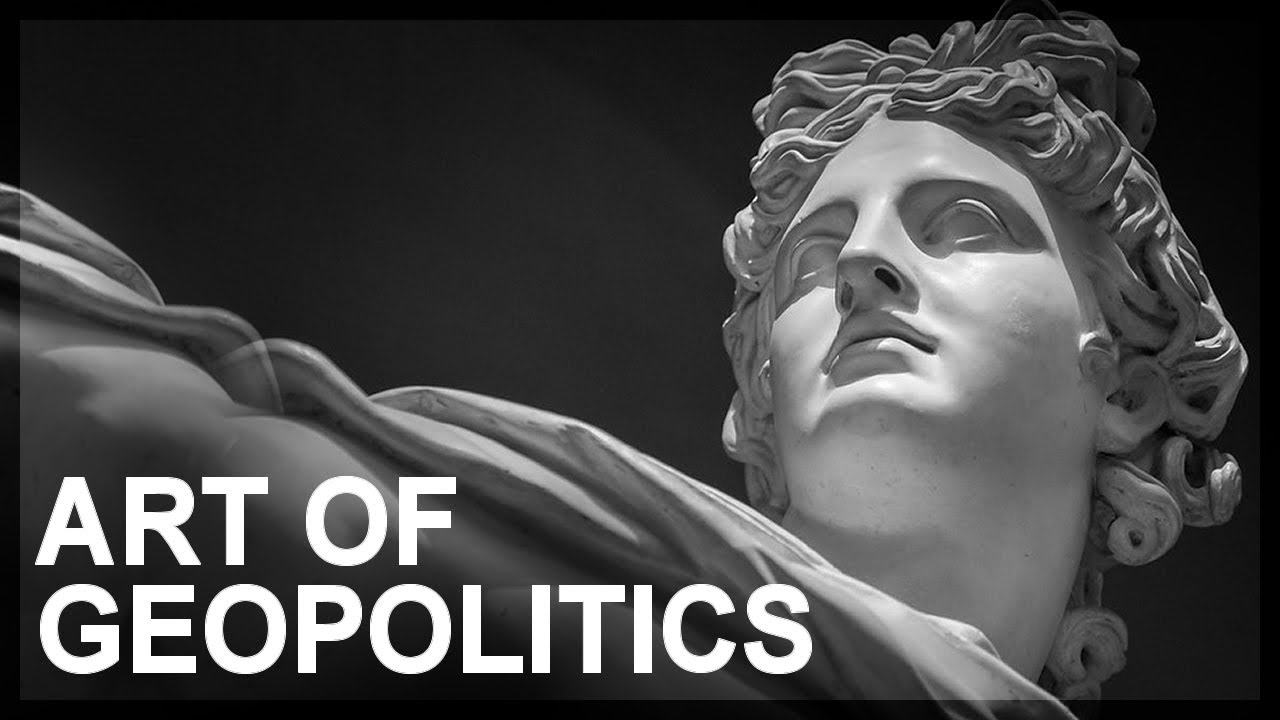 The Art of Geopolitics, Part 1: Introduction