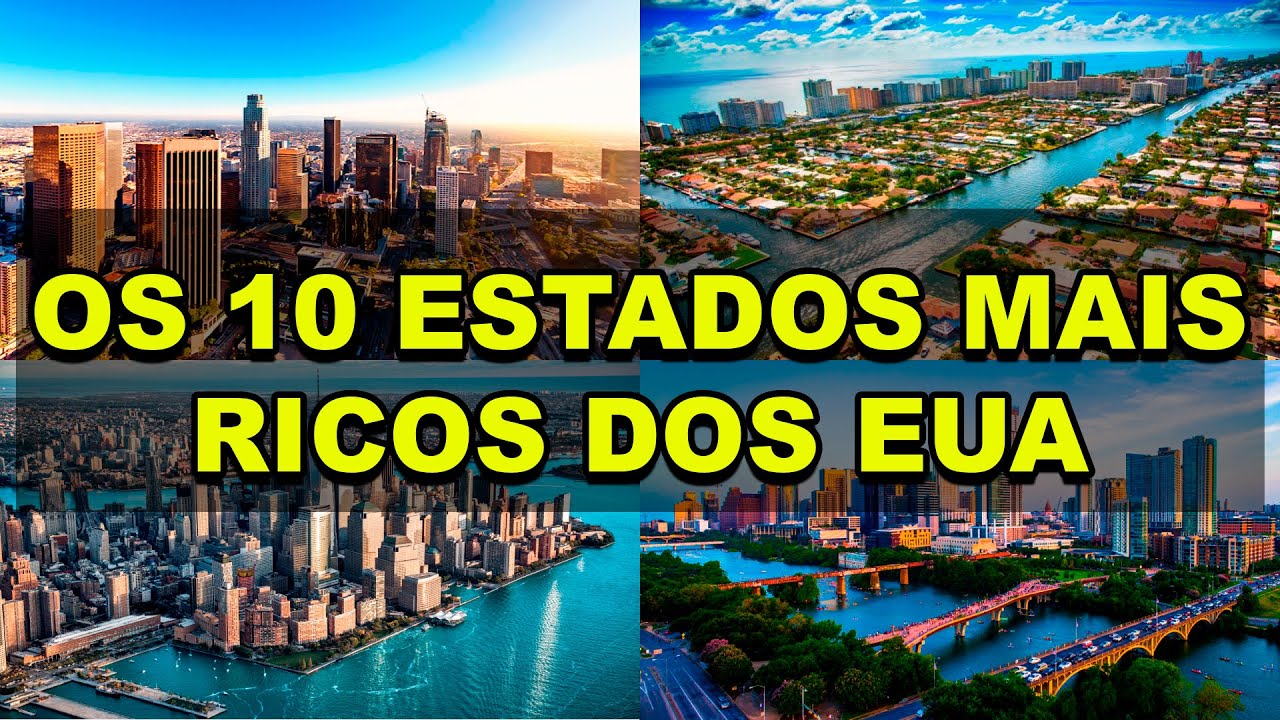 Os 10 estados mais ricos dos Estados Unidos