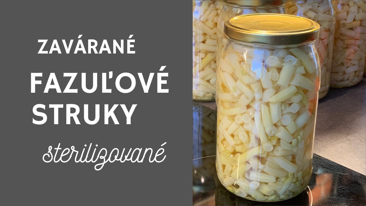 Zaváraná mladá fazuľka/ Fazuľové struky/Lusková fazuľa sterilizovaná